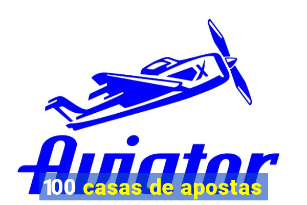 100 casas de apostas